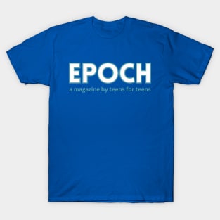 EPOCH Magazine T-Shirt